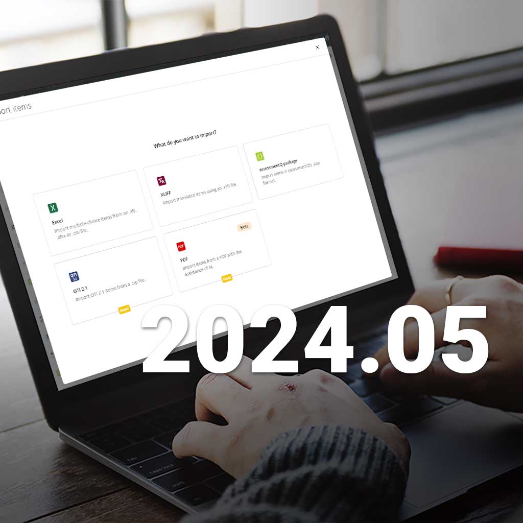 What's new in assessmentQ 2024.05?